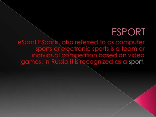 ESPORT eSport ESports, also referred to as computer sports or