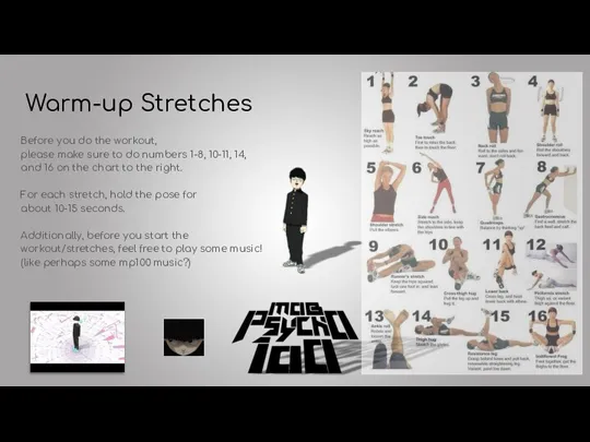 Warm-up Stretches Before you do the workout, please make sure