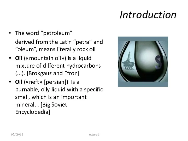 Introduction The word “petroleum” derived from the Latin “petra” and