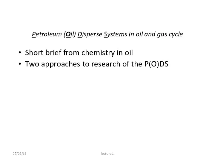 Petroleum (Oil) Disperse Systems in oil and gas cycle Short brief from chemistry