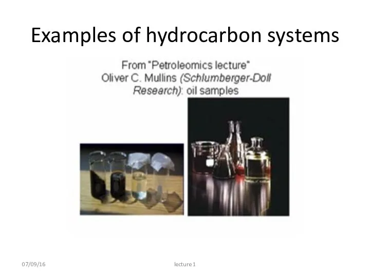 Examples of hydrocarbon systems 07/09/16 lecture 1