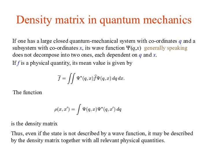 Density matrix in quantum mechanics If one has a large