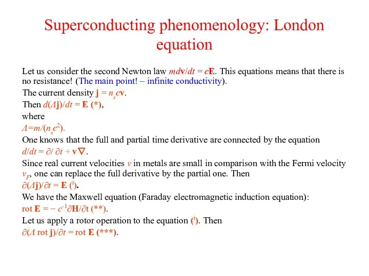 Superconducting phenomenology: London equation Let us consider the second Newton