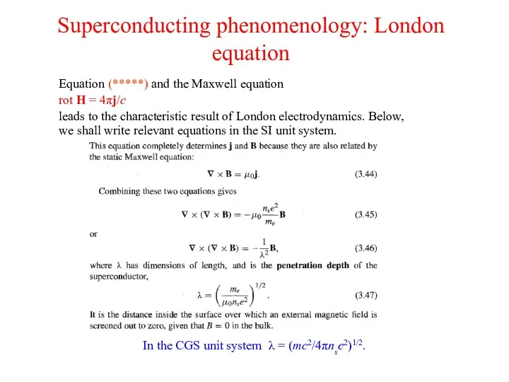 Superconducting phenomenology: London equation Equation (*****) and the Maxwell equation