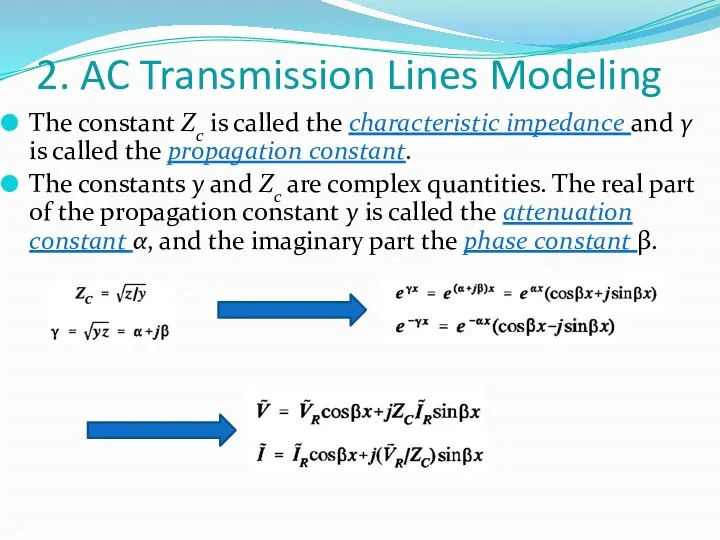 2. AC Transmission Lines Modeling The constant Zc is called