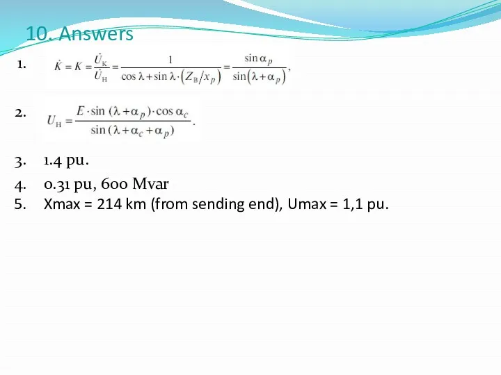 10. Answers . . 1.4 pu. 0.31 pu, 600 Mvar