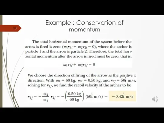 Example : Conservation of momentum