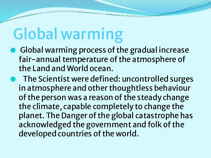 Global warming Global warming process of the gradual increase fair-annual