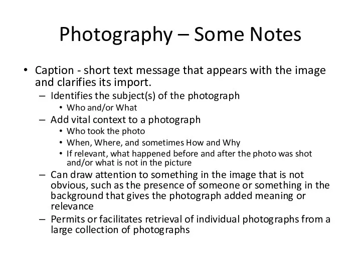 Photography – Some Notes Caption - short text message that