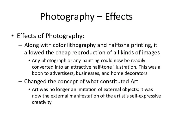 Photography – Effects Effects of Photography: Along with color lithography