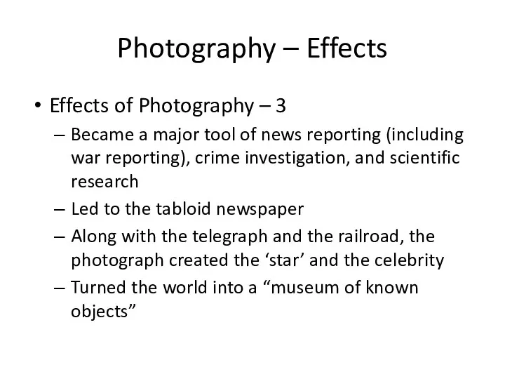 Photography – Effects Effects of Photography – 3 Became a