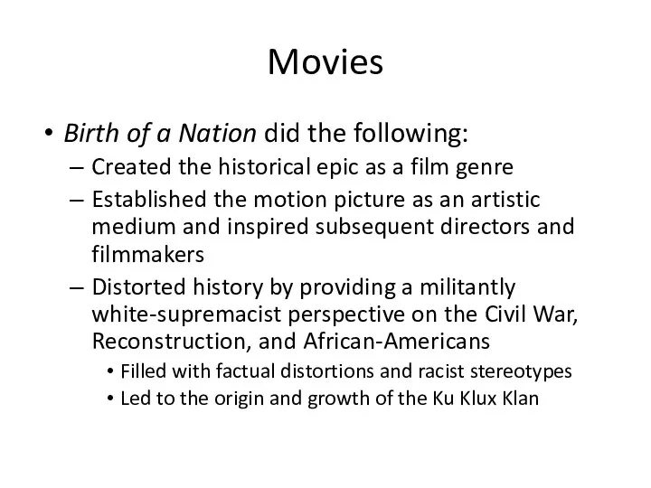 Movies Birth of a Nation did the following: Created the