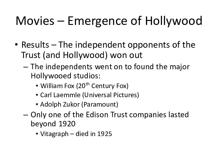 Movies – Emergence of Hollywood Results – The independent opponents