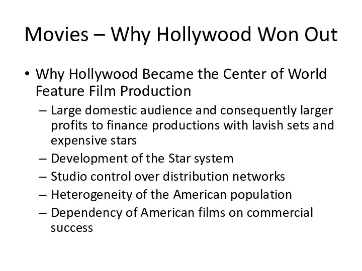 Movies – Why Hollywood Won Out Why Hollywood Became the