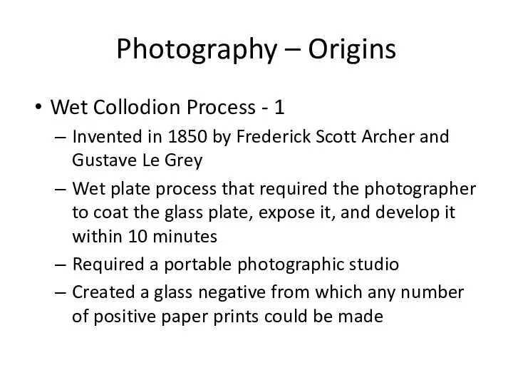 Photography – Origins Wet Collodion Process - 1 Invented in