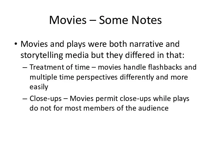 Movies – Some Notes Movies and plays were both narrative