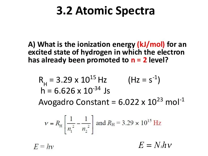 3.2 Atomic Spectra A) What is the ionization energy (kJ/mol)