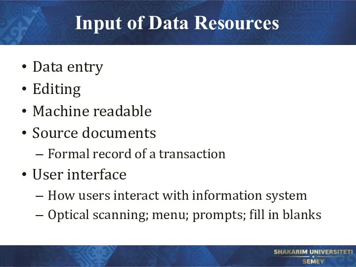 Input of Data Resources Data entry Editing Machine readable Source