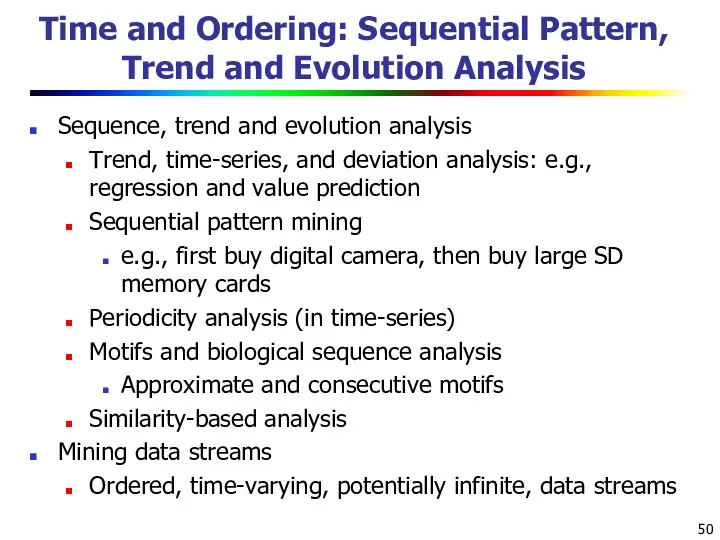 Time and Ordering: Sequential Pattern, Trend and Evolution Analysis Sequence,