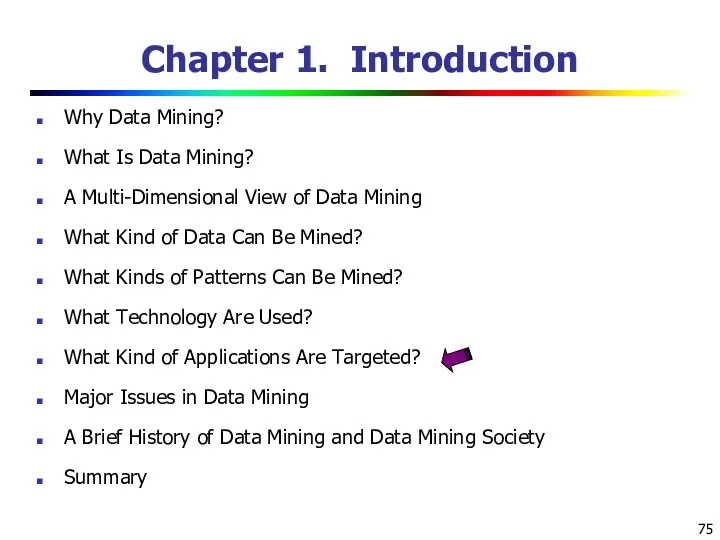 Chapter 1. Introduction Why Data Mining? What Is Data Mining?