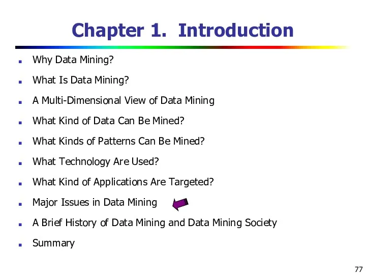 Chapter 1. Introduction Why Data Mining? What Is Data Mining?