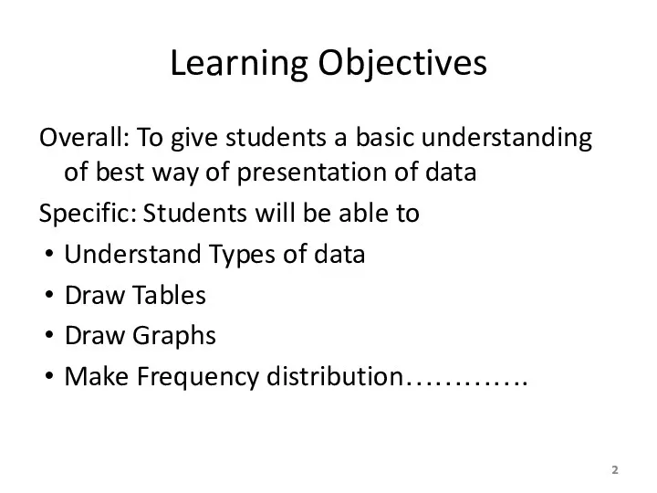 Learning Objectives Overall: To give students a basic understanding of