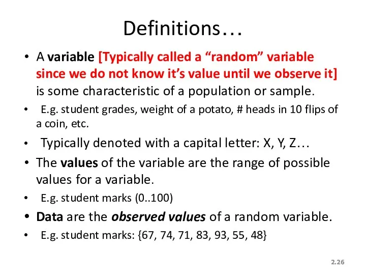 2. Definitions… A variable [Typically called a “random” variable since