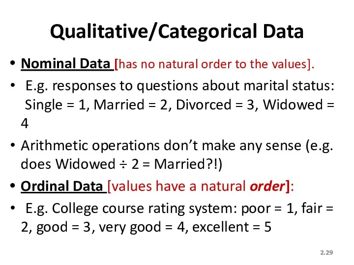 2. Qualitative/Categorical Data Nominal Data [has no natural order to