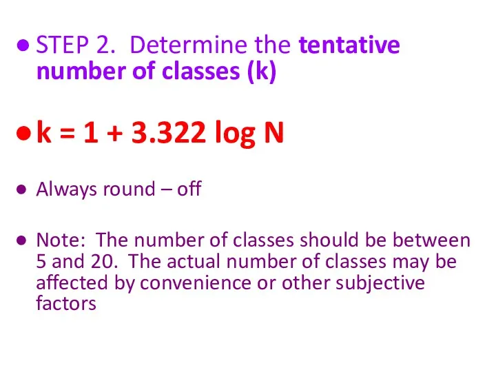 STEP 2. Determine the tentative number of classes (k) k