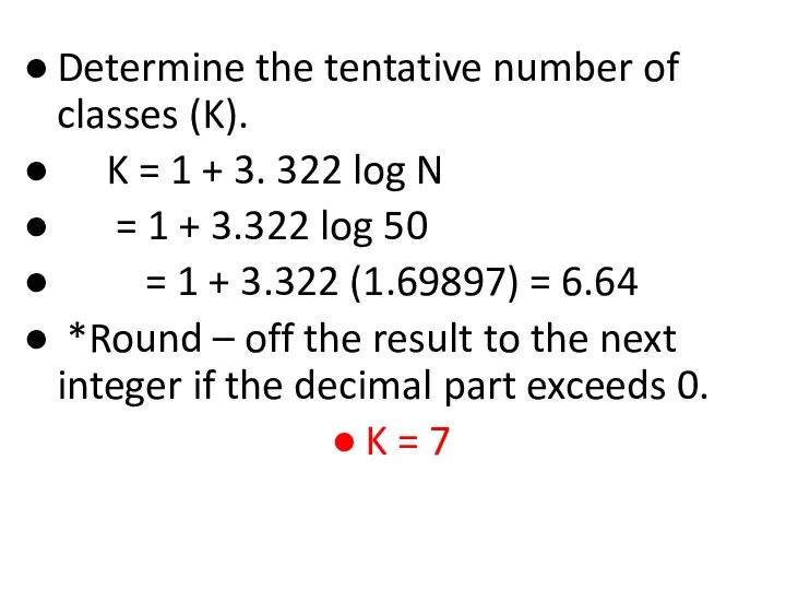 Determine the tentative number of classes (K). K = 1