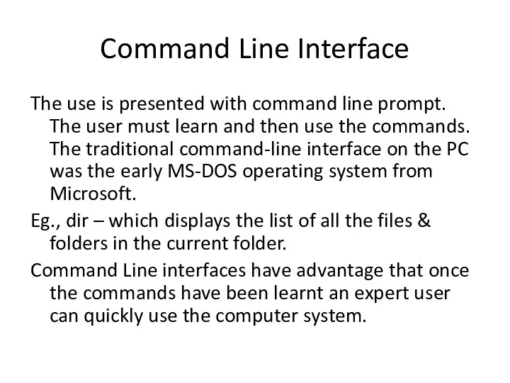 Command Line Interface The use is presented with command line