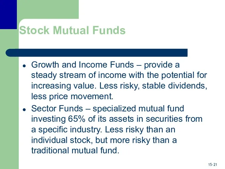 Stock Mutual Funds Growth and Income Funds – provide a