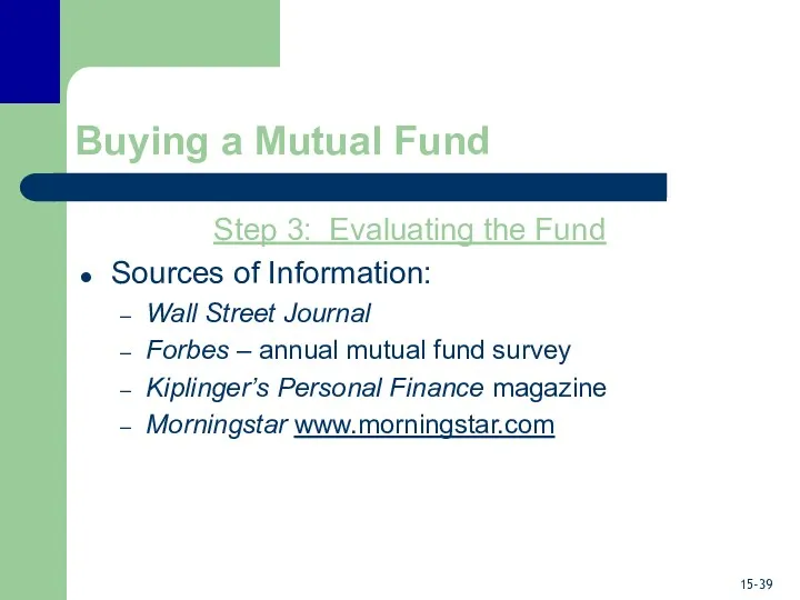 Buying a Mutual Fund Step 3: Evaluating the Fund Sources