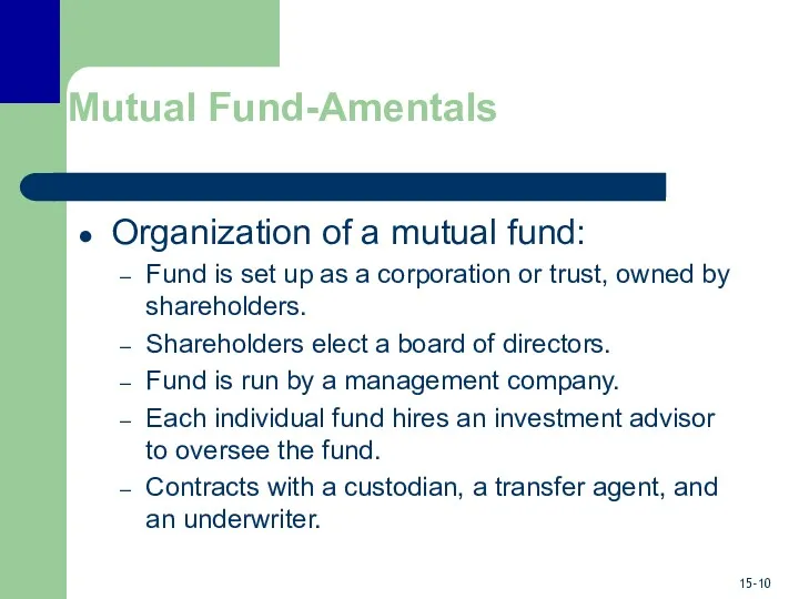 Mutual Fund-Amentals Organization of a mutual fund: Fund is set