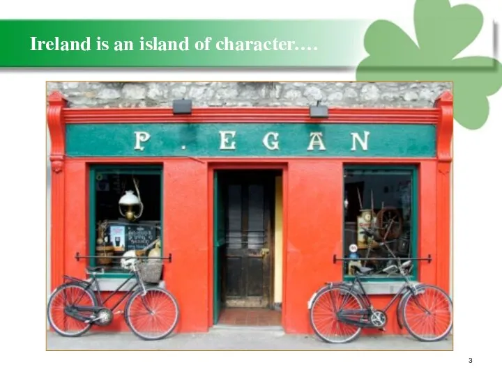 Ireland is an island of character….