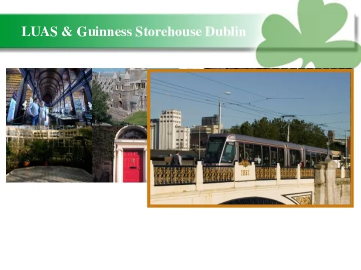 LUAS & Guinness Storehouse Dublin