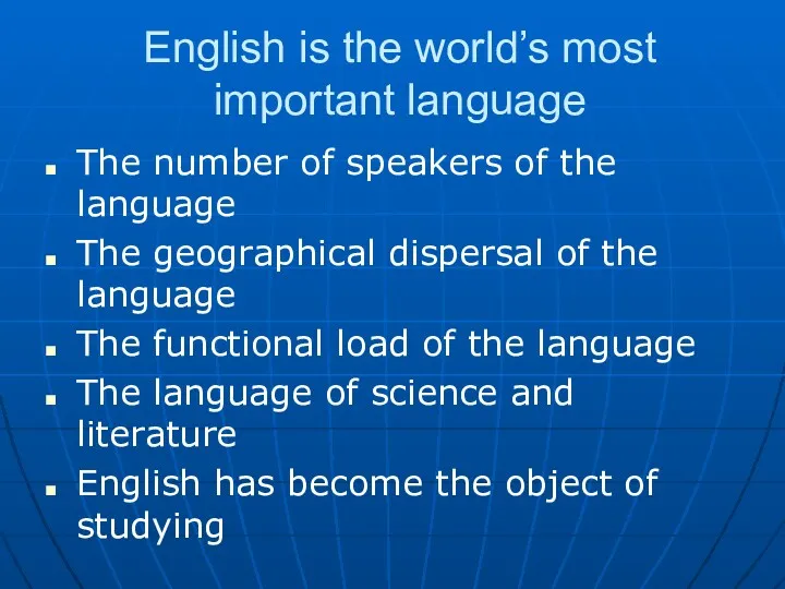 English is the world’s most important language The number of