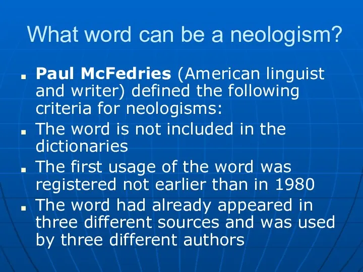 What word can be a neologism? Paul McFedries (American linguist