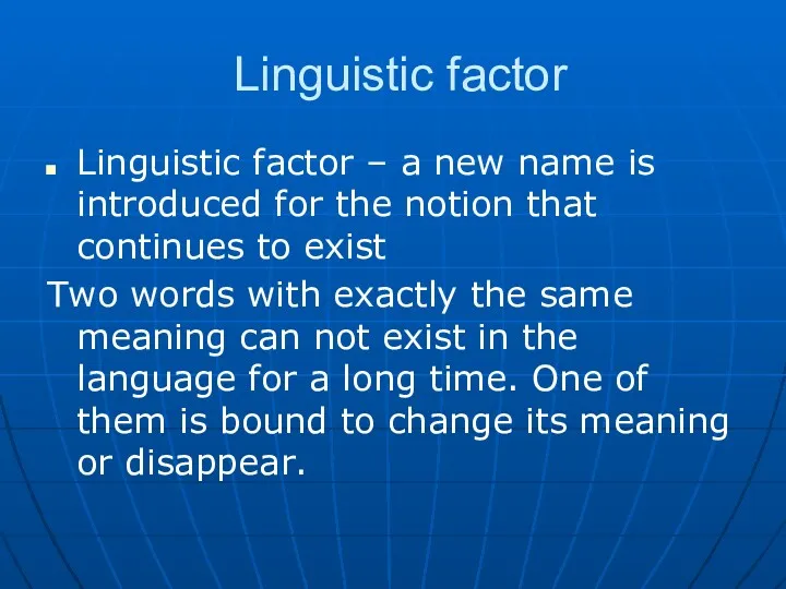 Linguistic factor Linguistic factor – a new name is introduced