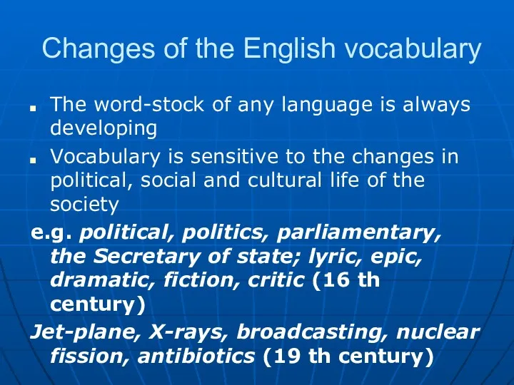 Changes of the English vocabulary The word-stock of any language