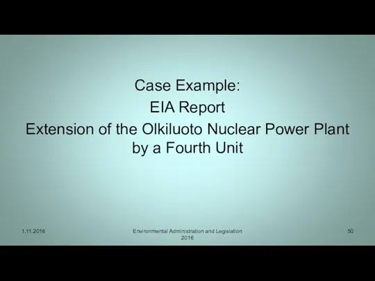 Case Example: EIA Report Extension of the Olkiluoto Nuclear Power