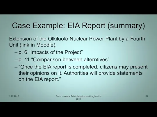 Case Example: EIA Report (summary) Extension of the Olkiluoto Nuclear