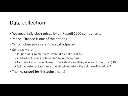 Data collection We need daily close prices for all Russell