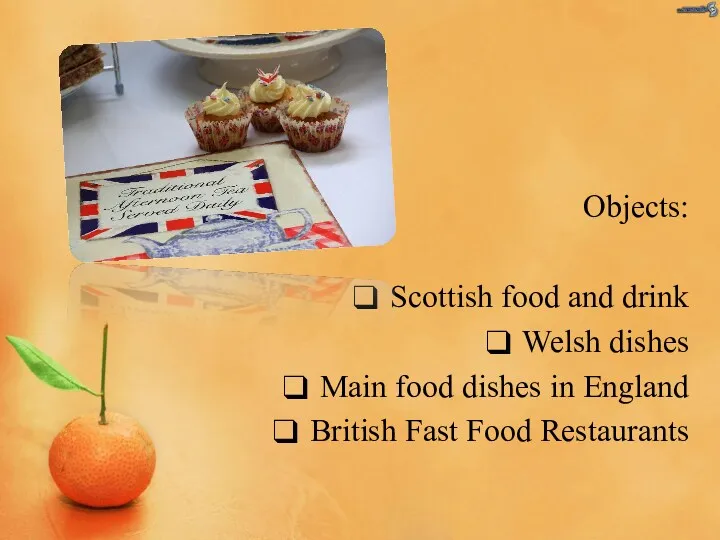 Objects: Scottish food and drink Welsh dishes Main food dishes in England British Fast Food Restaurants