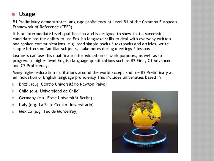 Usage B1 Preliminary demonstrates language proficiency at Level B1 of the Common European