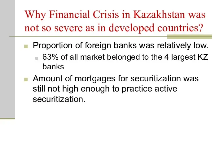 Why Financial Crisis in Kazakhstan was not so severe as