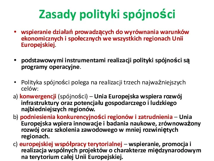 Zasady polityki spójności wspieranie działań prowadzących do wyrównania warunków ekonomicznych