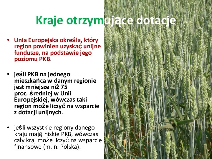 Kraje otrzymujące dotacje Unia Europejska określa, który region powinien uzyskać