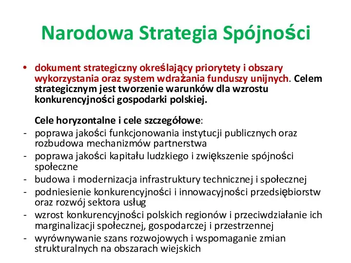 Narodowa Strategia Spójności dokument strategiczny określający priorytety i obszary wykorzystania