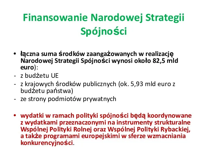 Finansowanie Narodowej Strategii Spójności łączna suma środków zaangażowanych w realizację